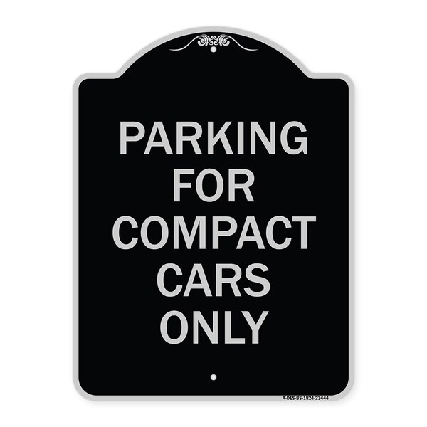 Signmission Parking for Compact Cars Only Heavy-Gauge Aluminum Architectural Sign, 24" x 18", BS-1824-23444 A-DES-BS-1824-23444 - main